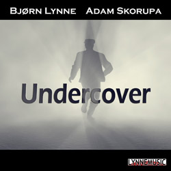 Bjørn Lynne & Adam Skorupa - Undercover