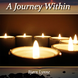 Bjørn Lynne Relaxation Music Series - A Journey WIthin